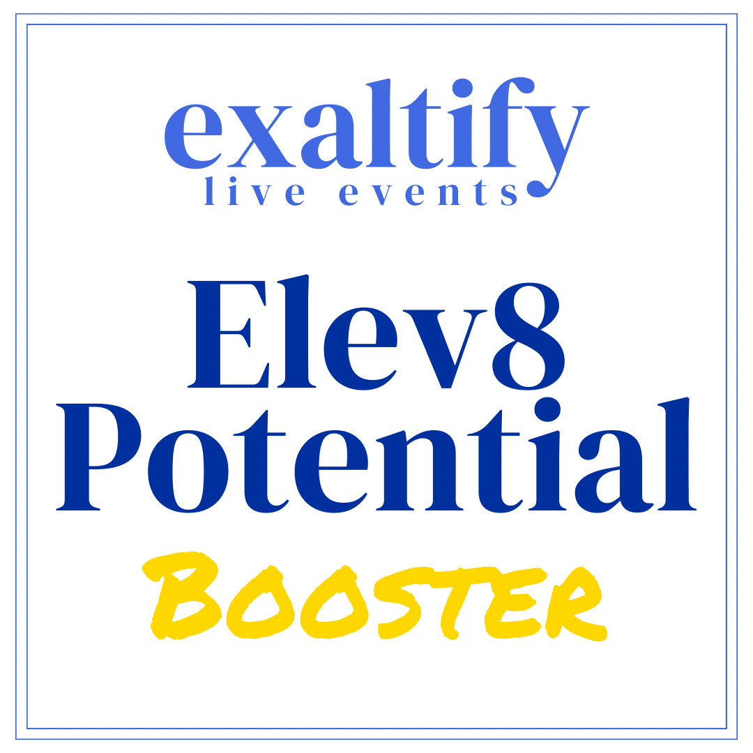 Exaltify: Elev8 Potential Live Event